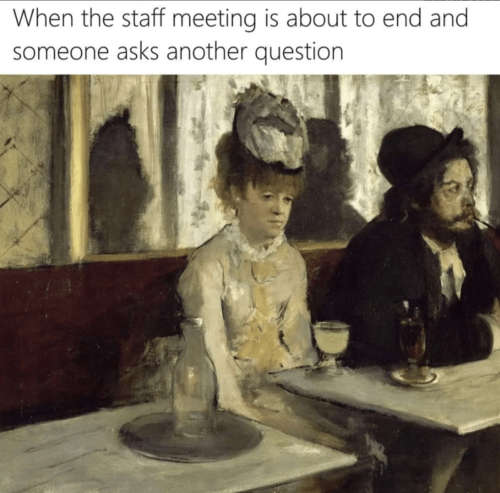 20 Hilarious Art Memes That Paint a Picture of Laughter 13 When staff meeting - Hilarious Art Memes