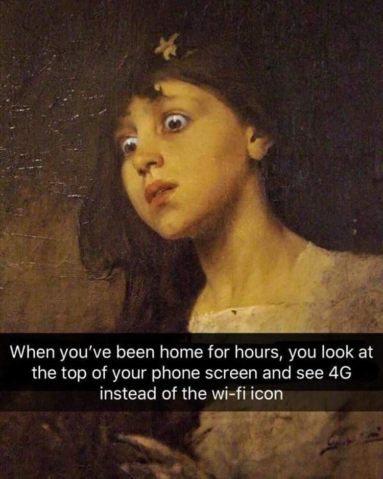 20 Hilarious Art Memes That Paint a Picture of Laughter 15 When youvebeen home - Hilarious Art Memes