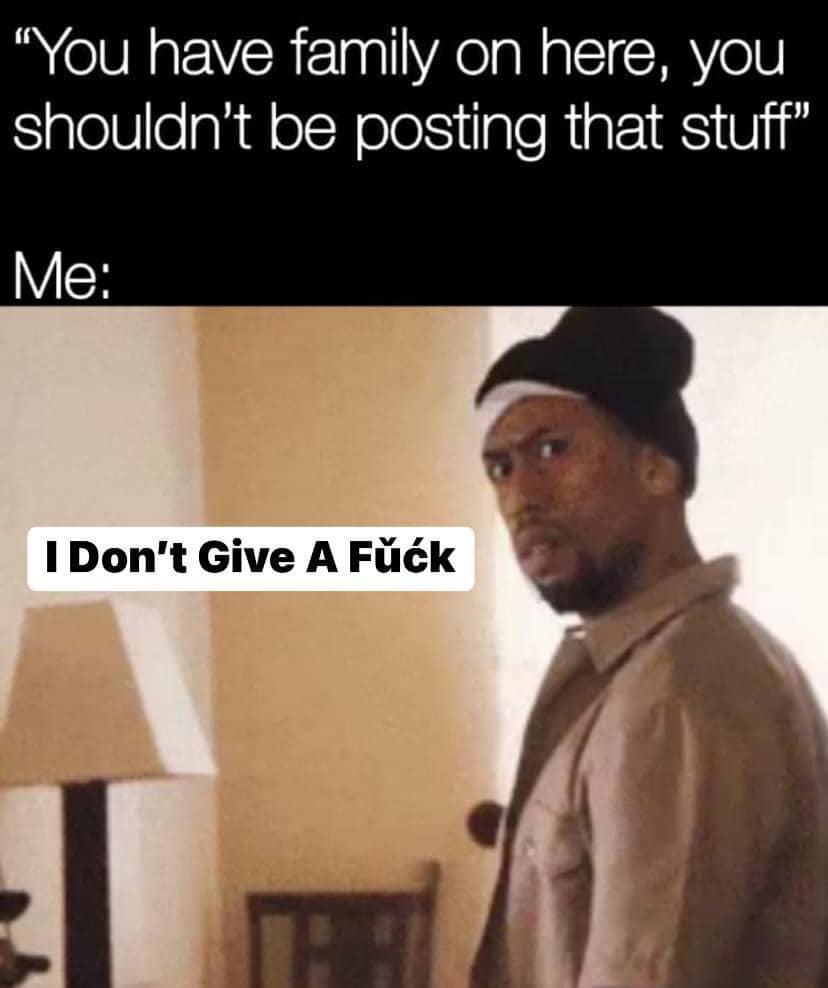 25 Totally Random Memes That Are Weirdly Relatable 20 You have family - Totally Random Memes