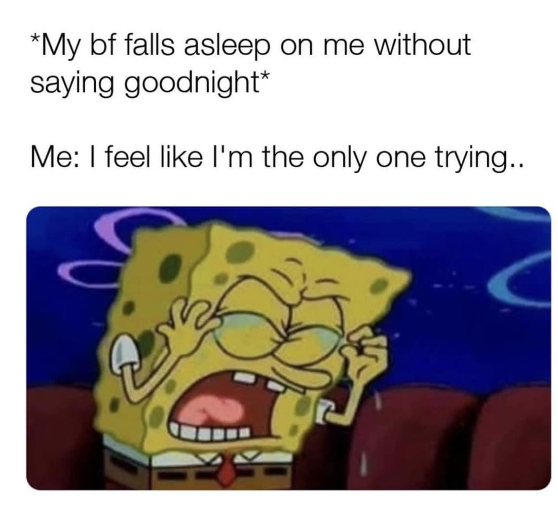 20 Best Relationship Memes for Couples Who Laugh Together 3 bf falls asleep - Best Relationship Memes