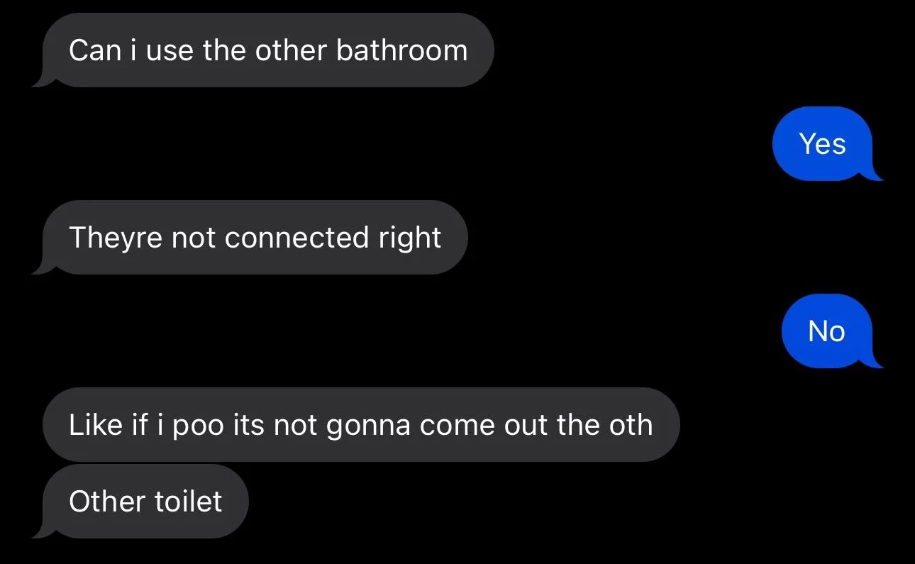 20 Hilarious Text Messages That Were Too Funny to Keep Private – Screenshots You Have to See 12 my gf while the plumber was over - Hilarious Text Messages