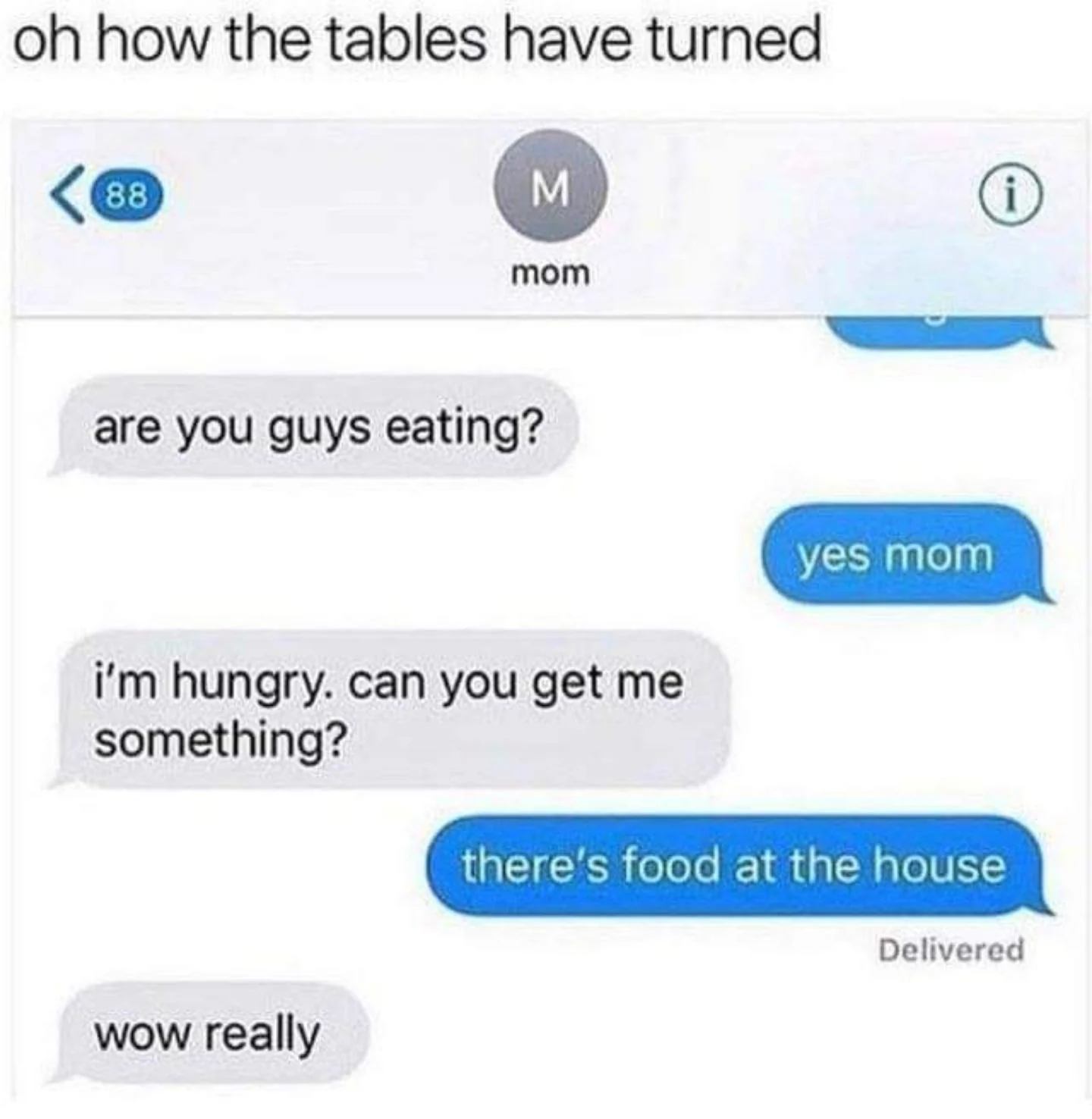 25 Funny Family Memes to Share in the Family Group Chat 14 tables have turned - Funny Family Memes
