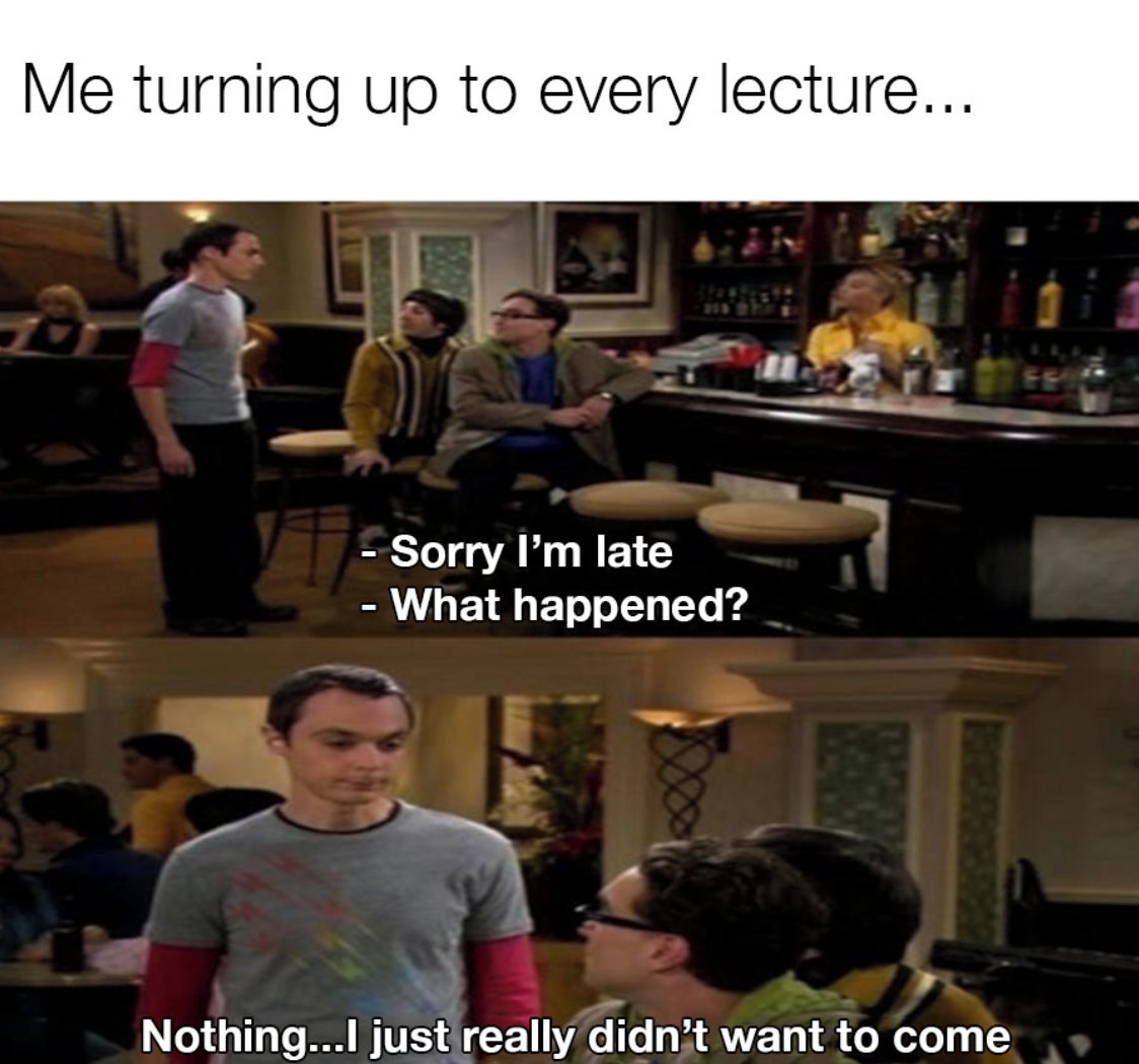 55 Relatable Memes That Perfectly Capture The Coffee-Addicted Student Life 32 turning up to every lecture