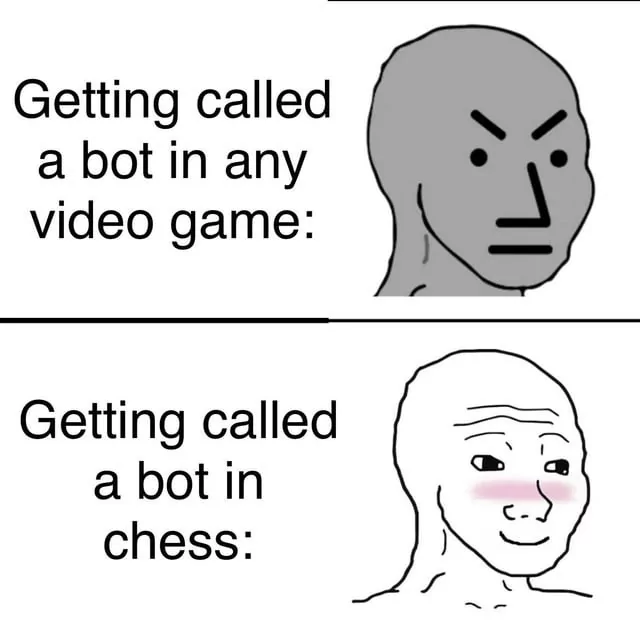 25 Funny Chess Memes to Celebrate World Chess Day 25 Getting called a bot