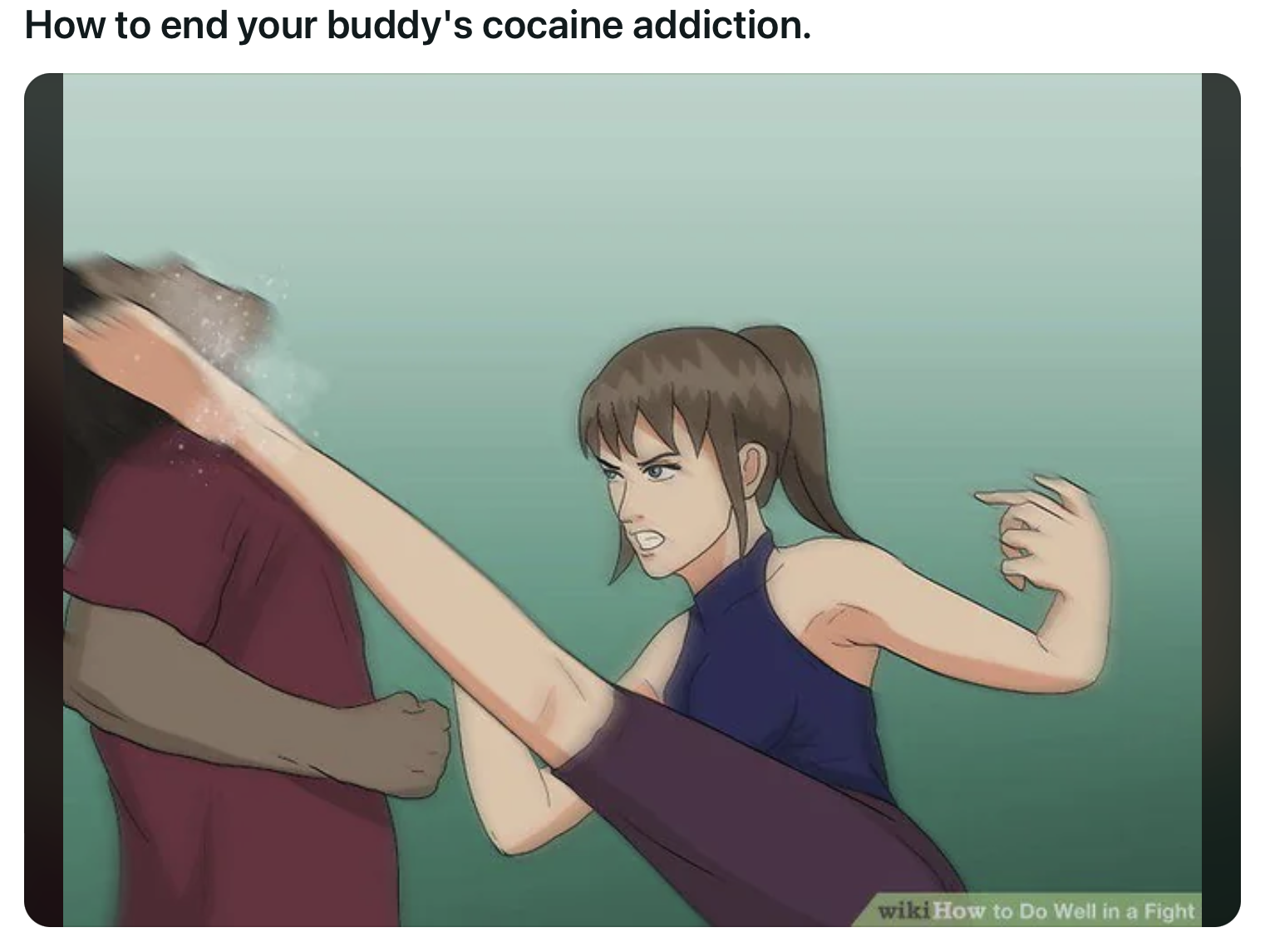 How to end your buddy's cocaine addiction.