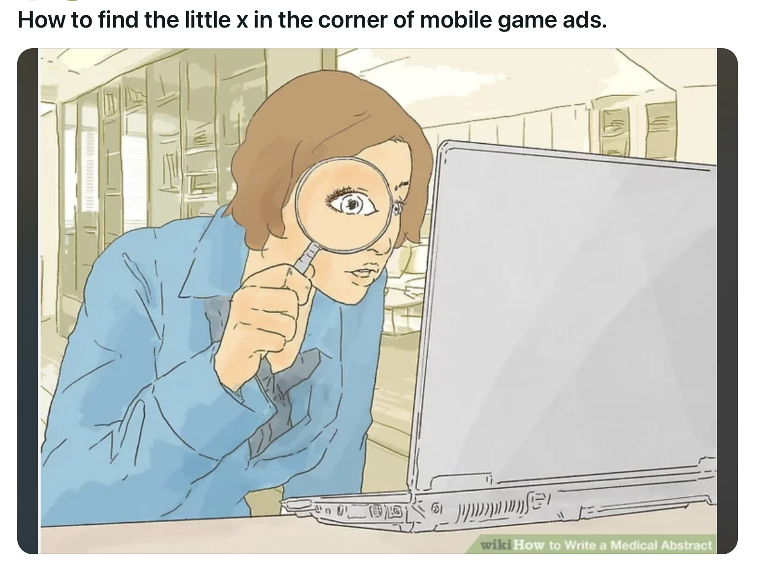 How to find the little x in the corner of mobile game ads.