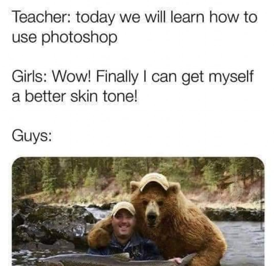 20 Memes That Will Make You Laugh Even on Your Worst Days 6 How to use photo shop