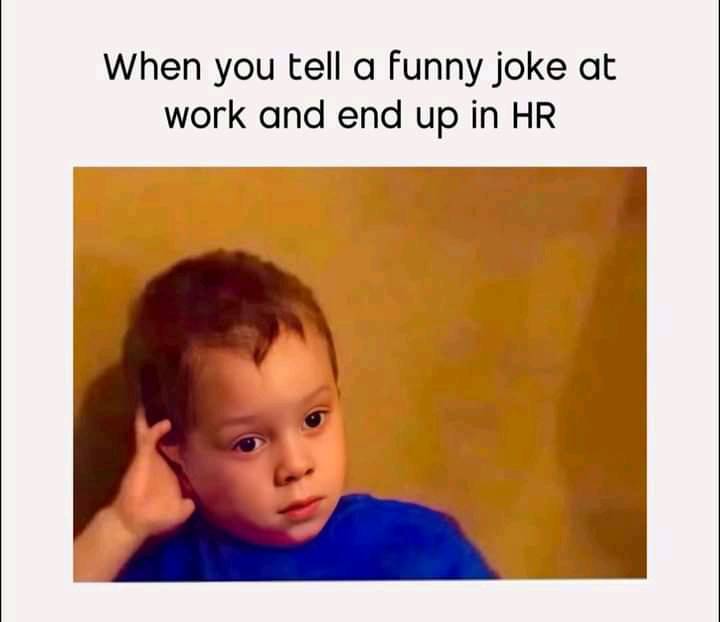25 Accurate Work Memes That Will Have You Laughing at Your Desk 24 Tell a funny joke