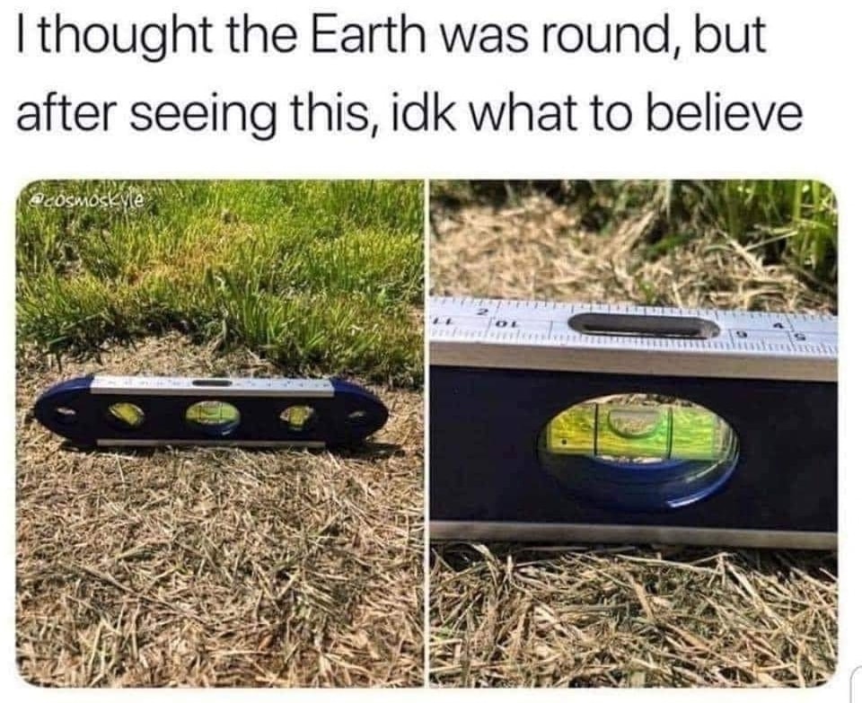 20 Memes That Will Make You Laugh Even on Your Worst Days 16 The earth was round