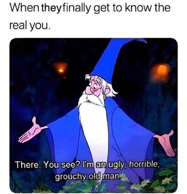 20 Memes That Are Unexpectedly Hilarious 14 When they finally get to knwo you