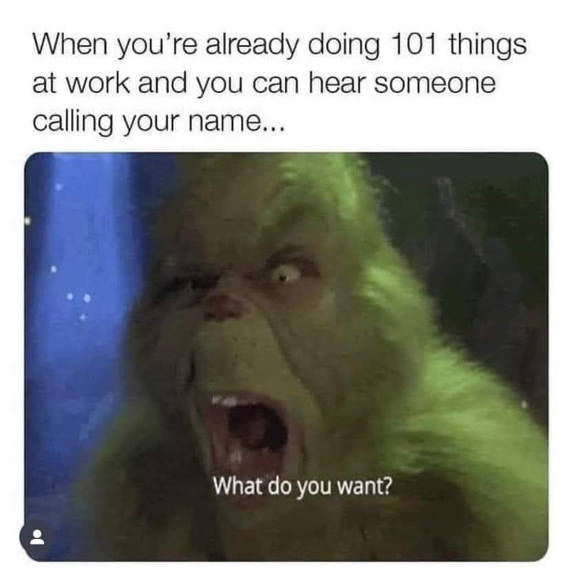 25 Accurate Work Memes That Will Have You Laughing at Your Desk 17 When youre already doing - Accurate Work Memes