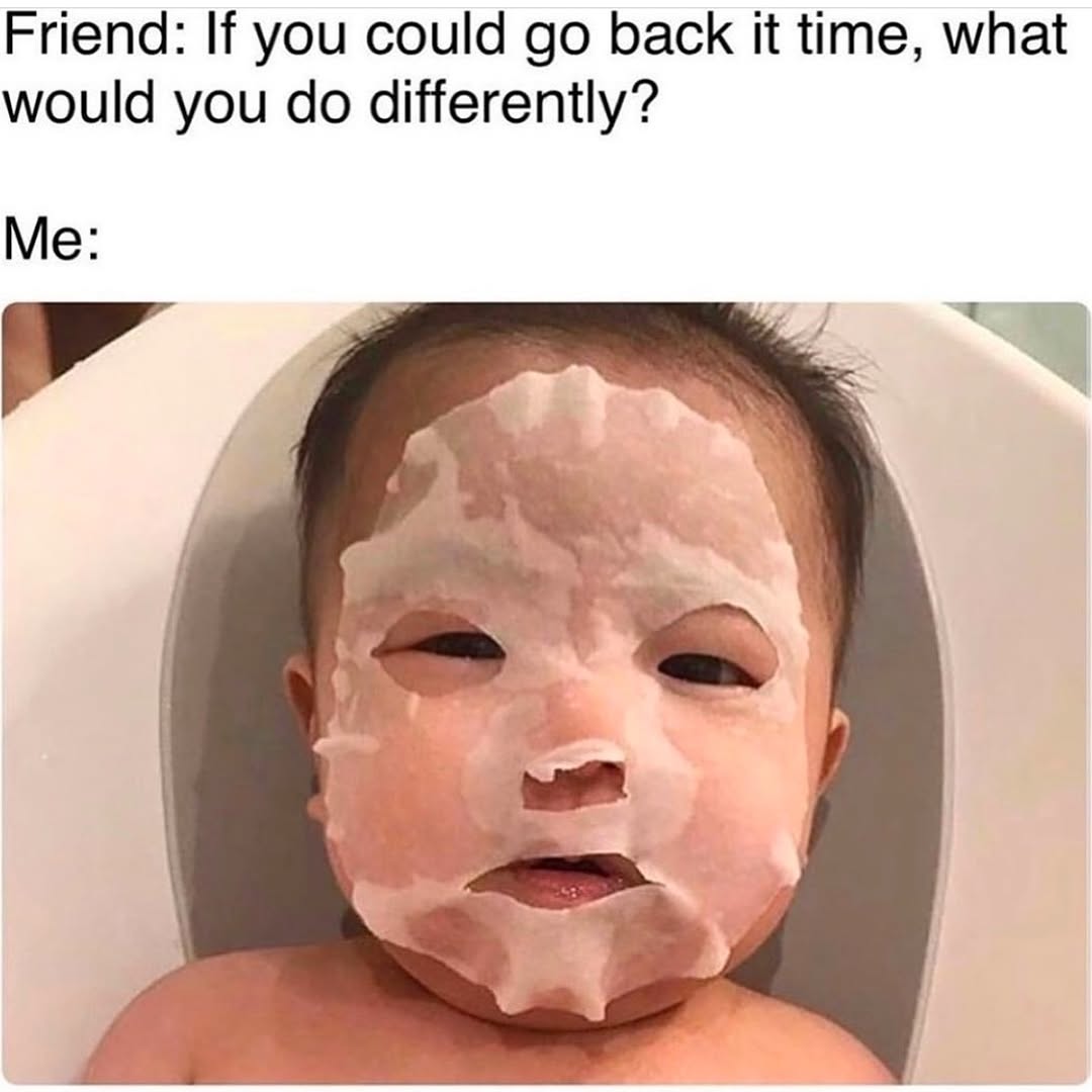 35 "Memes For Women" From Instagram: Ladies Everywhere Will Relate To 34 go back in time