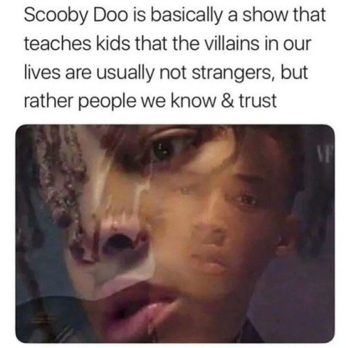30 Mind Blowing Memes That Turn Your Thoughts Inside Out 31 scooby doo is basically show
