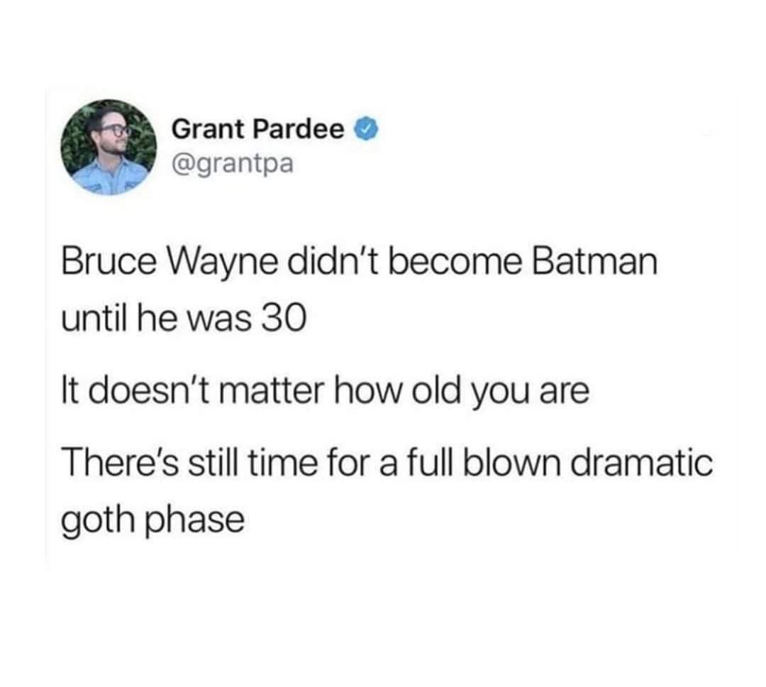 15 Funny Goth Memes for a Good Laugh at Midnight 2 Bruce wayne didnt become batman - Funny Goth Memes
