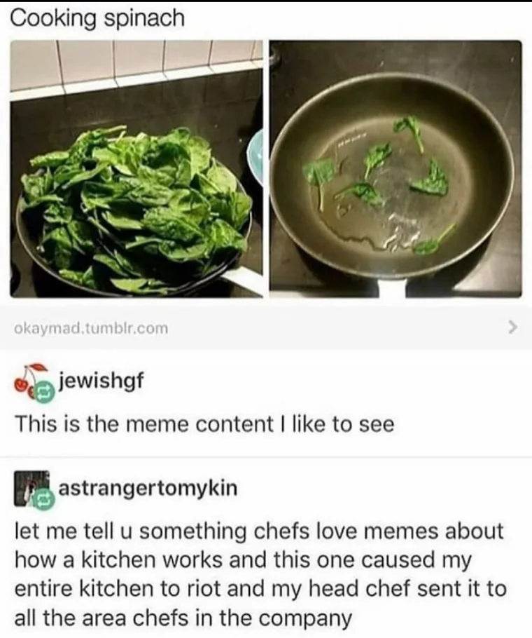 20 Cooking Memes That Are a Recipe for Laughter 4 Cooking spinach - Cooking Memes