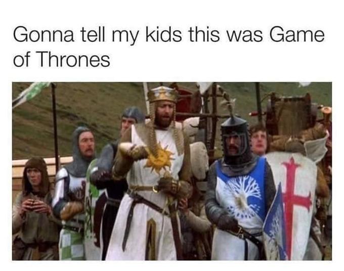 37 Best Monty Python Memes That Will Make You Say "A Blessing From The Lord" 21 Game of thrones - monty python memes
