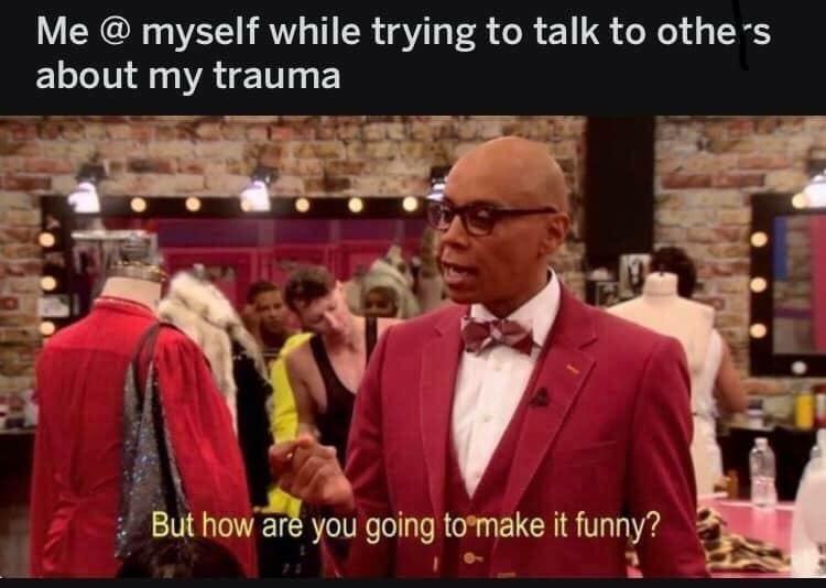 20 Relatable Mental Health Memes That Are All the Therapy You Need Today 6 How are you going to make it fnny - Relatable Mental Health Memes