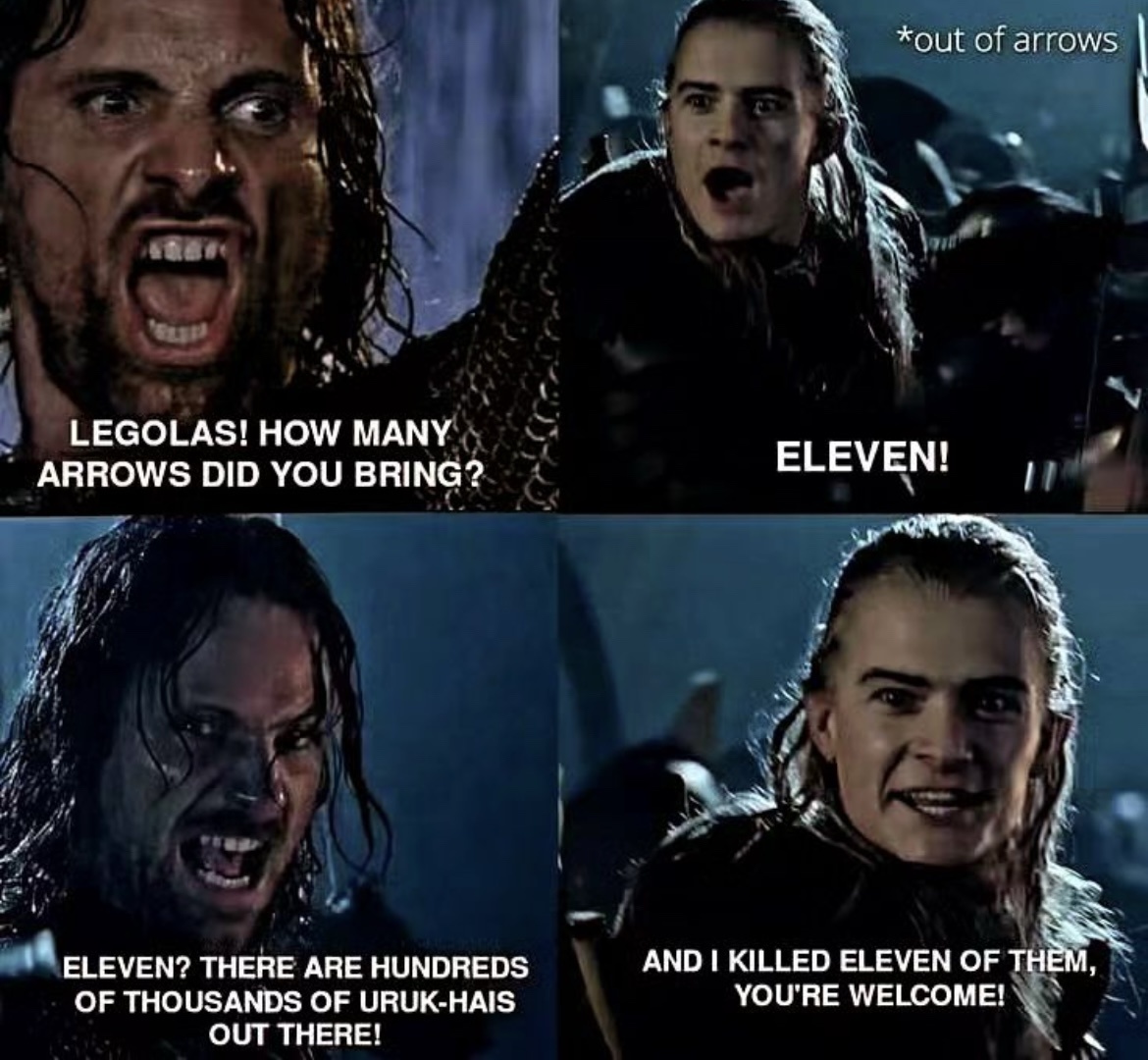 25 LOTR Memes That Will Make You Giggle Like Gollum with the Precious 6 How many arrows did you bring - LOTR Memes