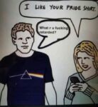 The Funniest Gen Z Memes That Will Make Every Millennial Laugh 58 I like your pride shirt 1