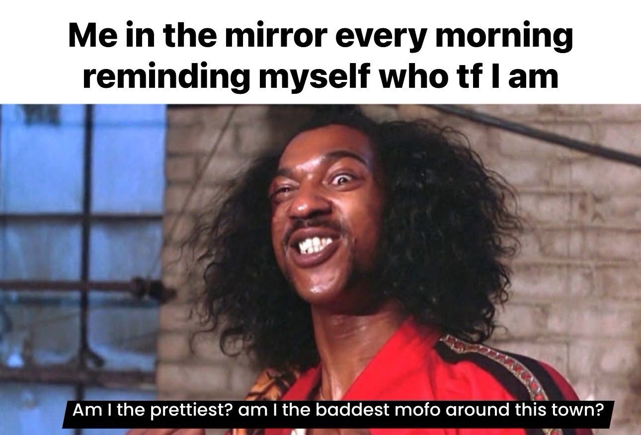 25 Memes That Will Make You Smile If You're Having A Bad Day 23 Me in the mirror