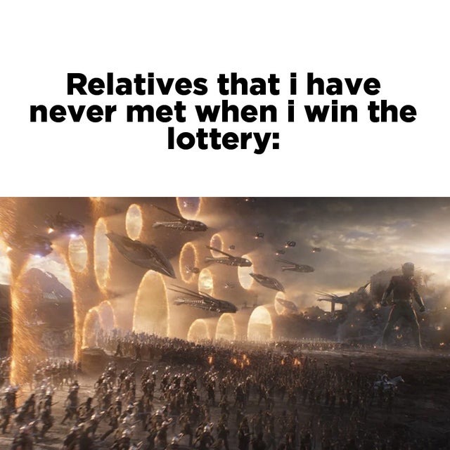 20 Lottery Memes That Are Perfect for International Lottery Day 10 Relatives that I have never met - Lottery Memes