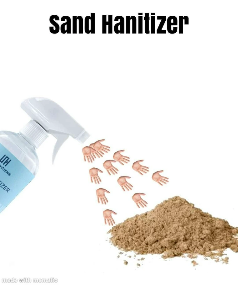 25 Memes That Will Make You Smile If You're Having A Bad Day 6 Sand hanitizer