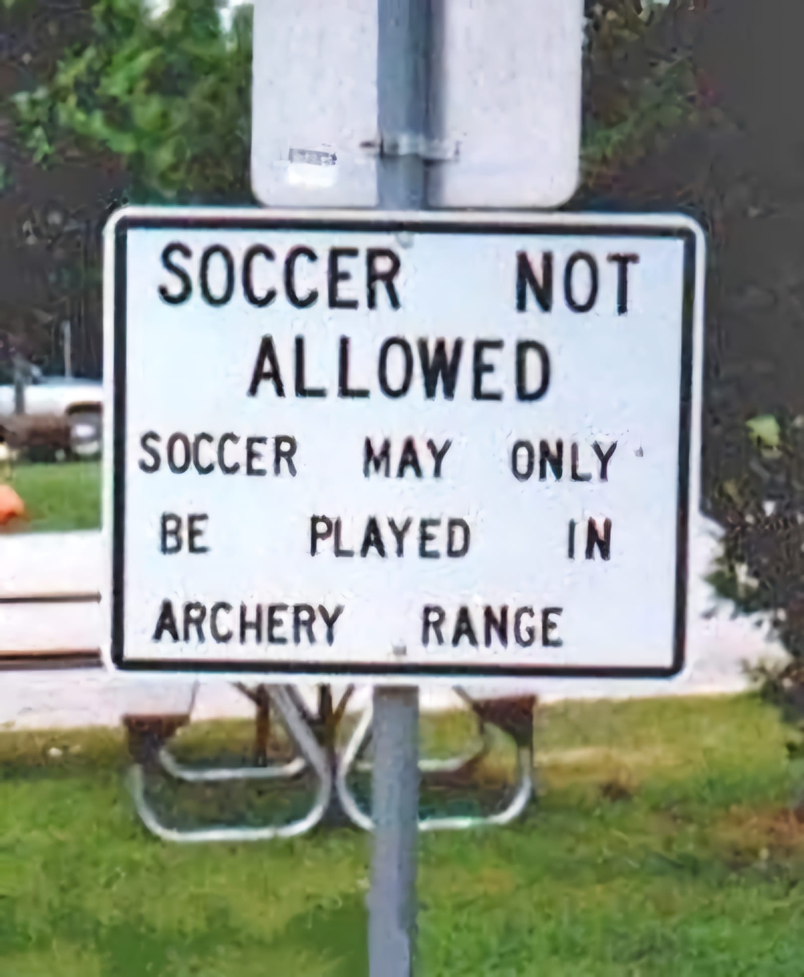 35 Baffling Signs That Seem to Have Been Written by Aliens 26 Soccer not allowed - Baffling Signs