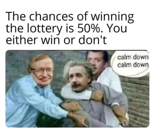 20 Lottery Memes That Are Perfect for International Lottery Day 12 The chance of winning the lotter - Lottery Memes