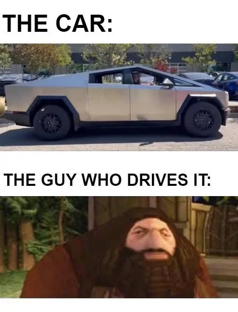20 Cybertruck Memes That Prove Humor Can’t Be Bulletproof 14 The guy who drives it - Cybertruck Memes