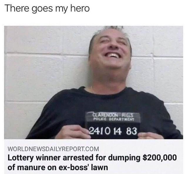 20 Lottery Memes That Are Perfect for International Lottery Day 13 There goes my hero - Lottery Memes