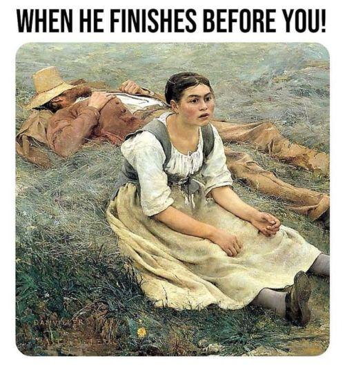 35 Classical Art Memes That Will Make You Appreciate These Beautiful Paintings 35 When he finishes