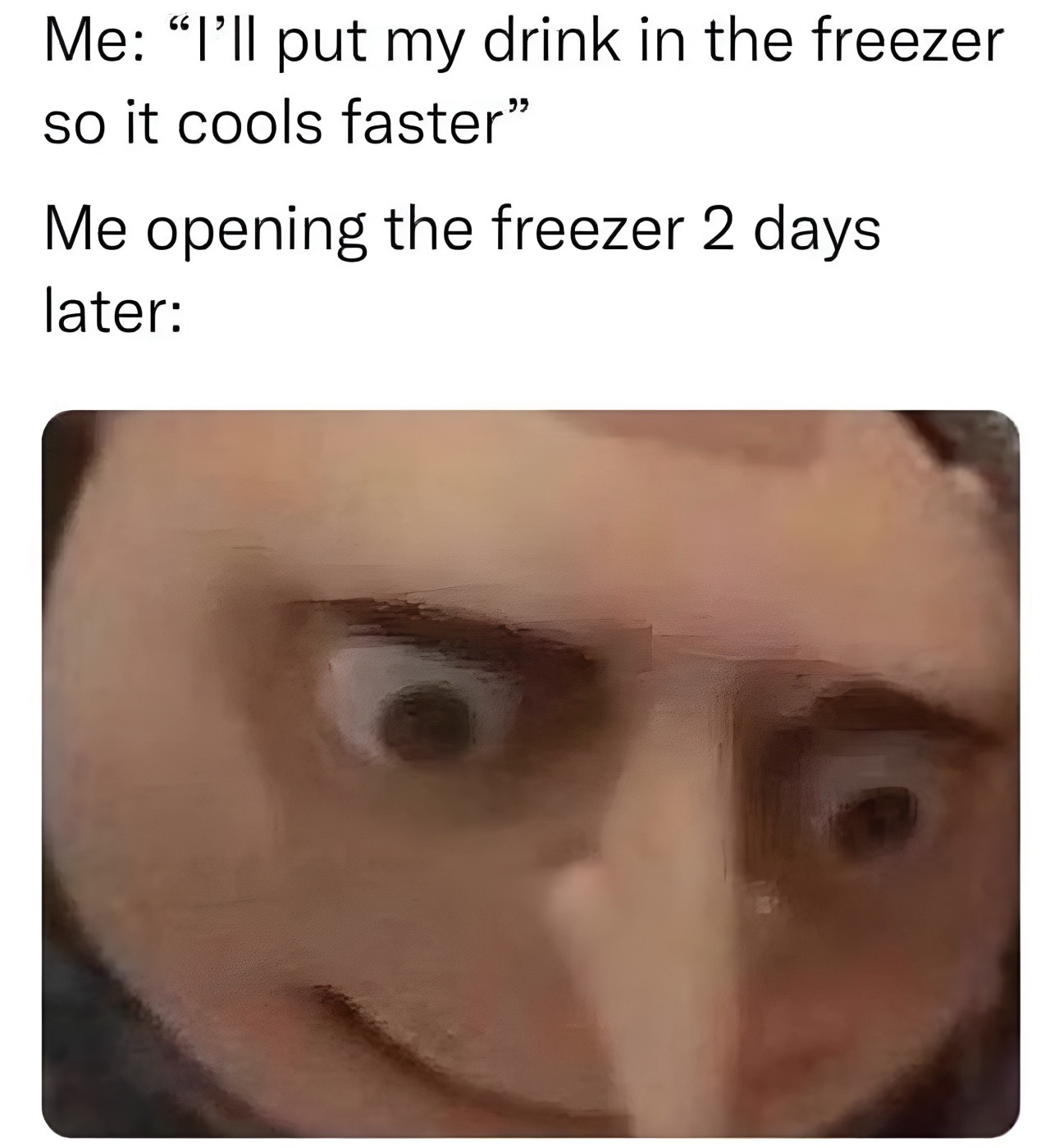 25 Memes That Might Be the Humor You Crave 3 drink in freezer
