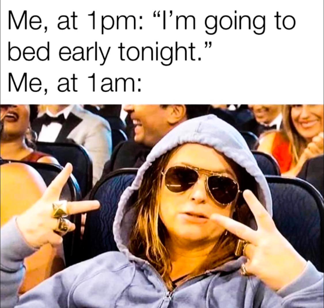 20 Brutally Relatable Memes That Tell It Like It Is 11 me at 1am - Brutally Relatable Memes