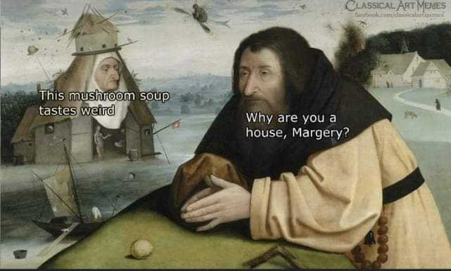 35 Classical Art Memes That Will Make You Appreciate These Beautiful Paintings 15 why are you a house - classical art memes