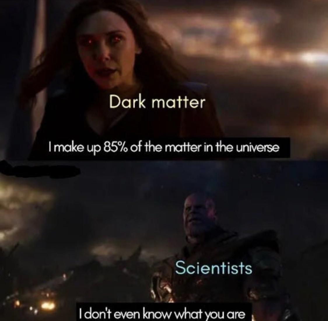 20 Geeky Science Memes to Power Up Your Laughter Neurons 3 Dark Matter - Geeky Science Memes