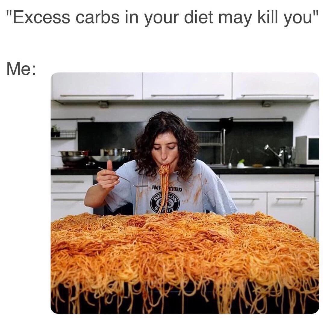 25 Memes So Random, You'll Forget What Day It Is 3 Excess carbs