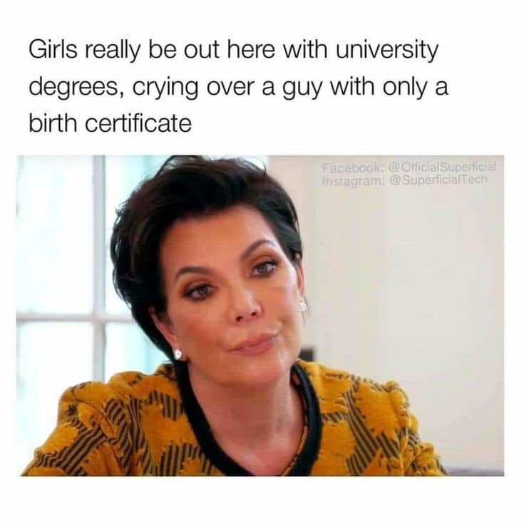 25 Uncensored Memes That Are Dangerously Funny 6 Girls really be out there - Uncensored Memes