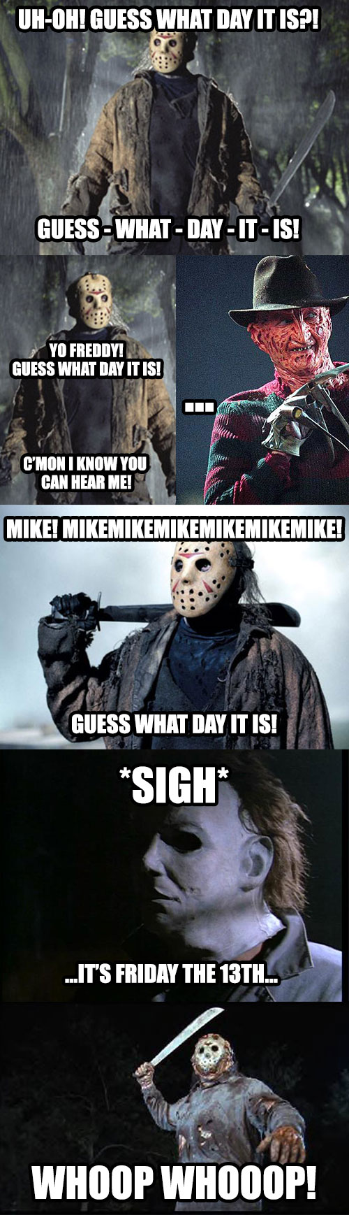 Friday the 13th Memes: 30 Memes To Make You Scream 4 Guess what day it is