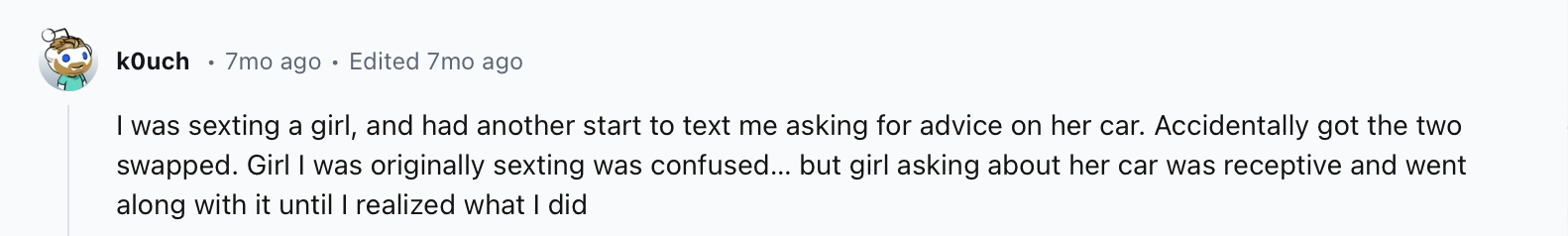 21 Times ‘Wrong Person Texts' Were Hilariously Awkward 9 I was sexting a girl, and had another start - wrong person texts