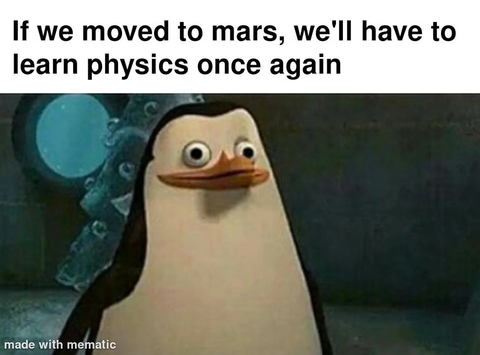 20 Funny Educational Memes Teachers Don’t Want You to See 8 If we move to mars - Funny Educational Memes