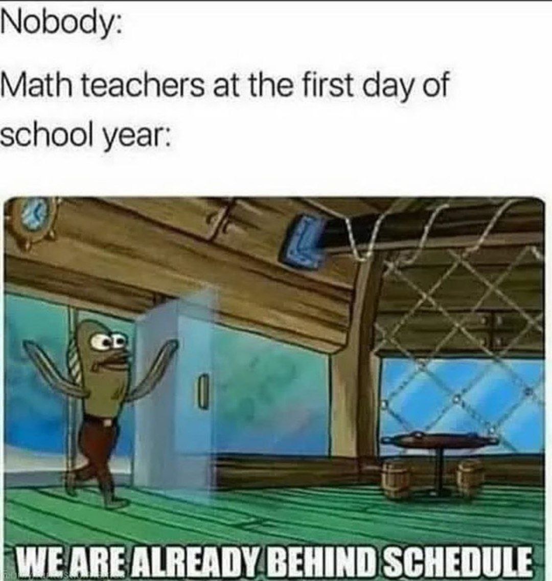 Math teacher at the first day of school - math memes