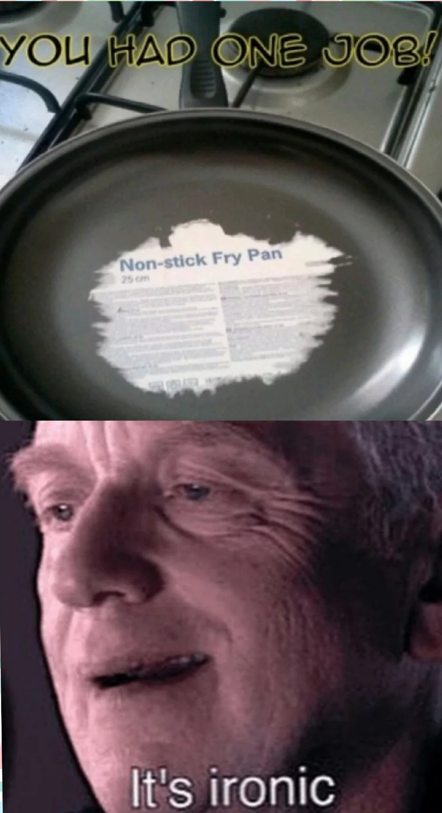 34 Ironic Memes That Show Life Isn't Always Picture Perfect! 9 Nonstick fry pan