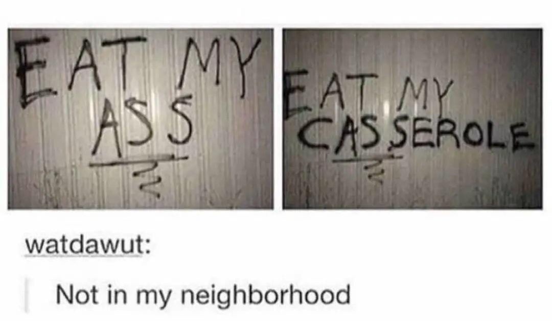 10 Memes That Are a Complete Mixed Bag of Laughs 7 Not in my neighborhood