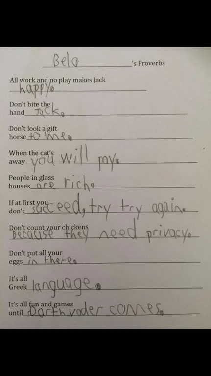 One of my friends just sent me her kids homework. After the answer at the bottom, I realize this kid is going places  - Kids’ Homework