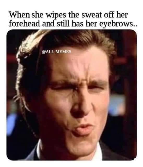 25 Savage Memes That Will Leave You Speechless 19 Wipes sweat - Savage Memes
