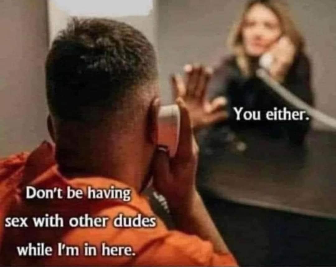 25 Uncensored Memes That Are Dangerously Funny 19 With other dudes - Uncensored Memes