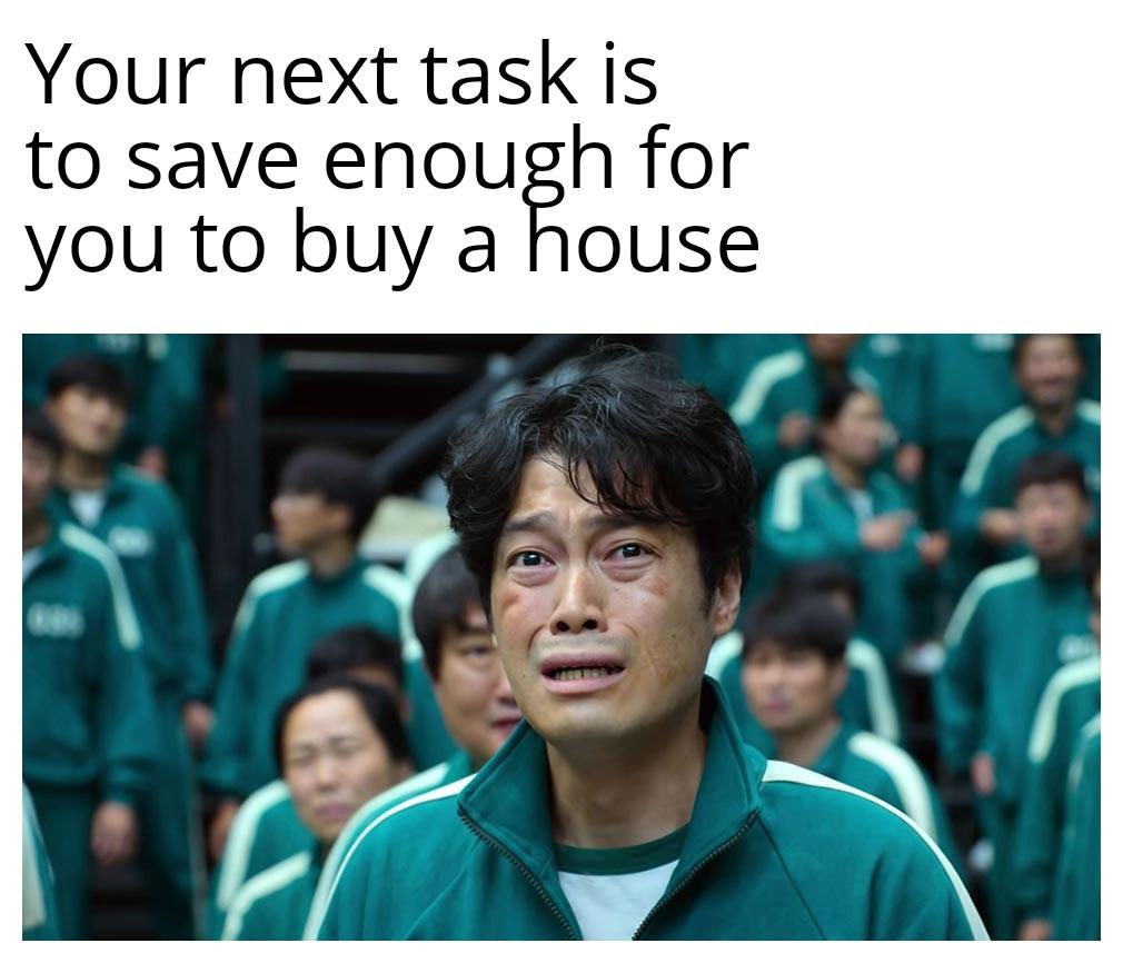 34 Tragic Millennial Memes That Summarize Millennial Life 20 your next task is to save enough
