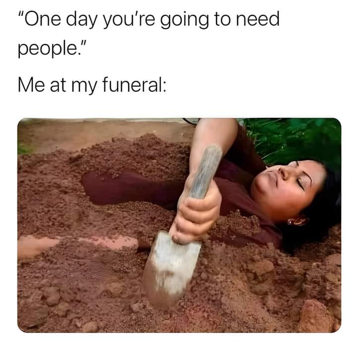 25 Savage Memes That Will Leave You Speechless 20 Youre going to need people - Savage Memes