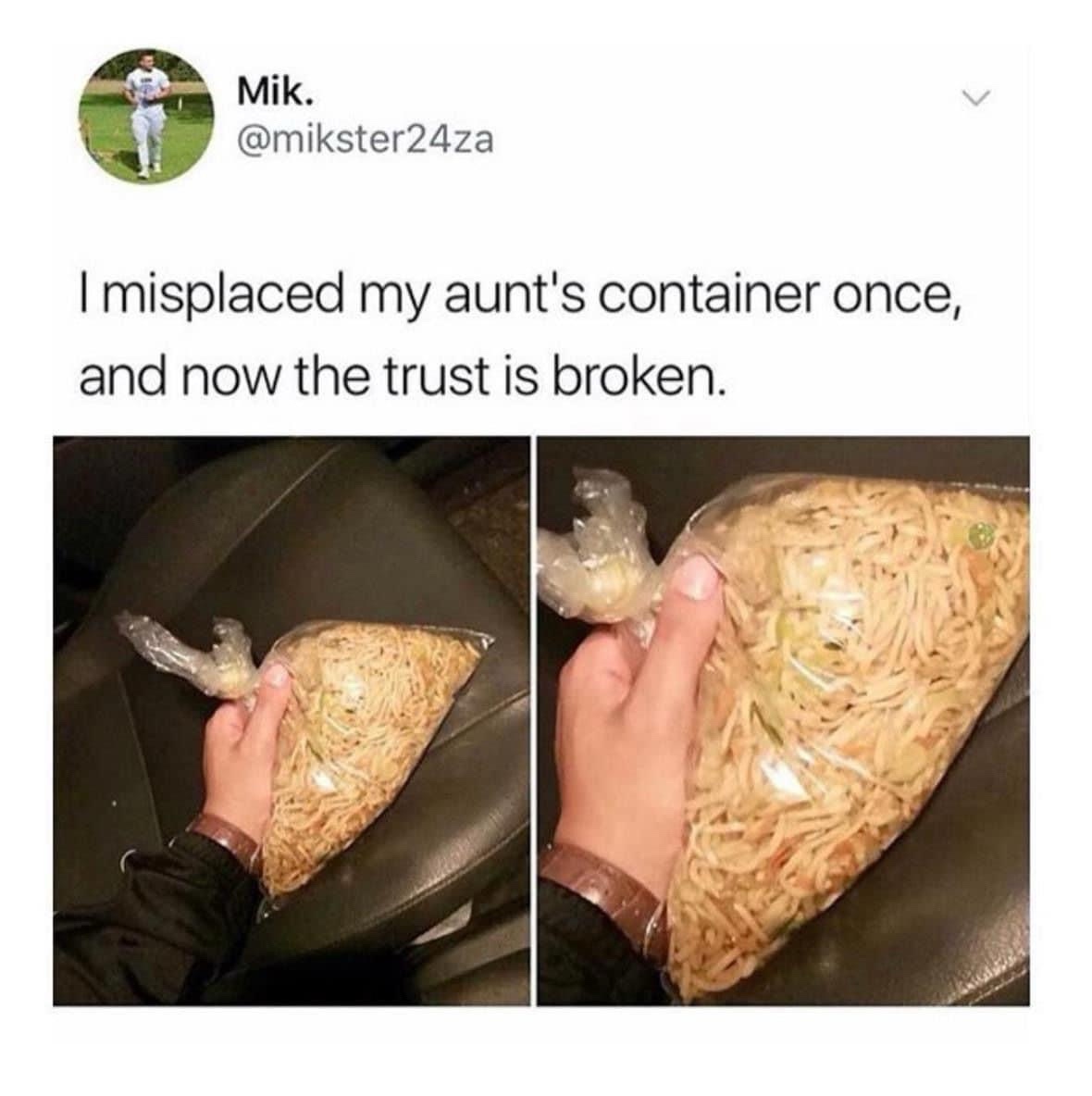 20 Memes That Will Make You Say, “I Wasn’t Ready for This!” 10 misplaced my aunts container