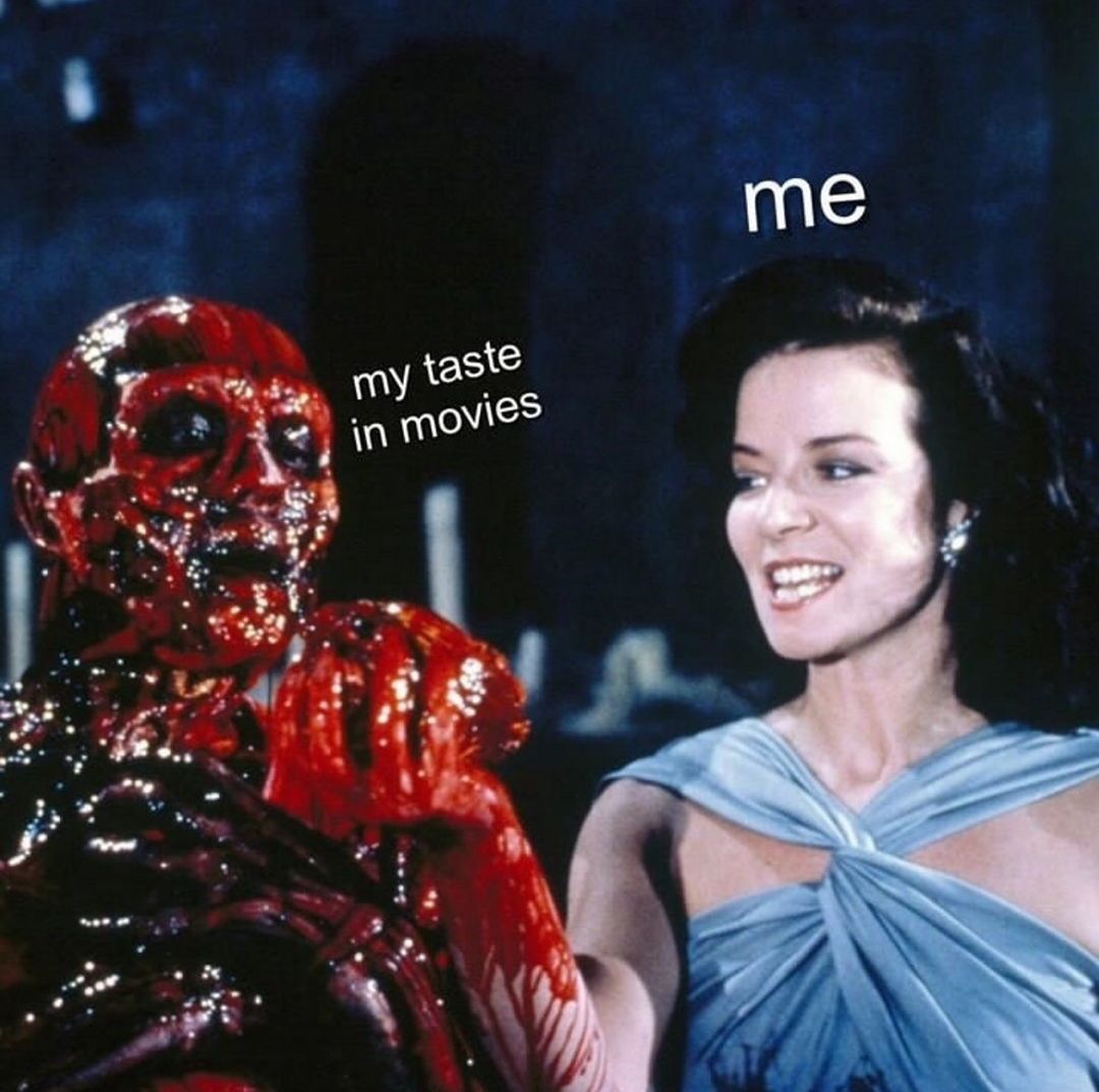20 Funny Horror Memes to Get You Through the Scariest Week of the Year 12 My taste in movies - Funny Horror Memes